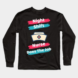 Night Shift Nurse Rules Long Sleeve T-Shirt